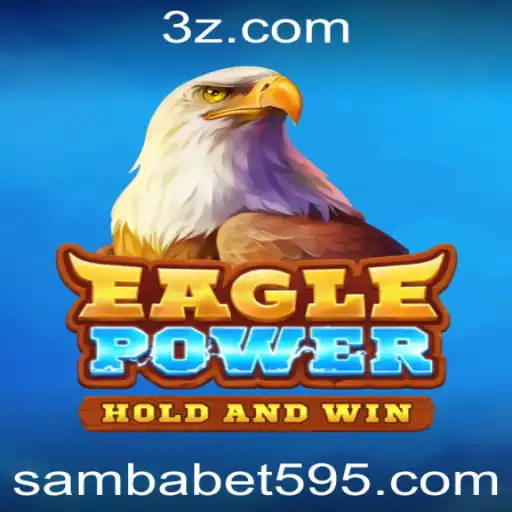 EaglePower: Descubra o Novo Sensação do Mundo dos Jogos com Samba Bet