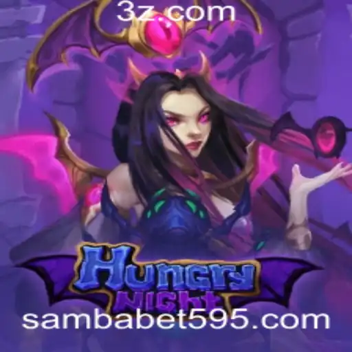 Descubra o Fascinante Mundo de HungryNight e sua Conexão com Samba Bet