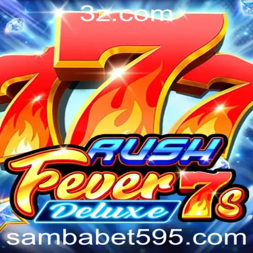 RushFever7sDeluxe: A Excitante Aventura com o Samba Bet